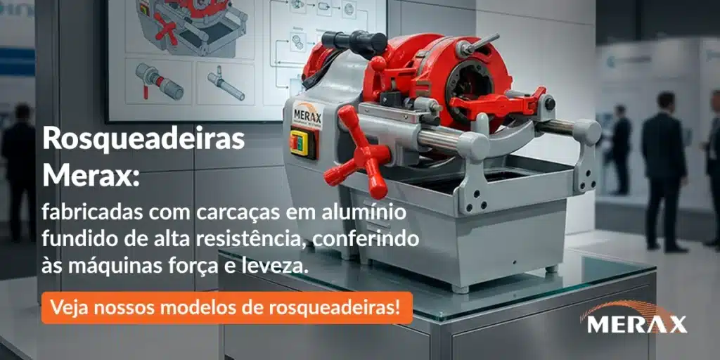 Rosqueadeiras Merax: fabricadas com carcaças em alumínio fundido de alta resistência, conferindo às máquinas força e leveza. Veja nossos modelos de rosqueadeiras!
